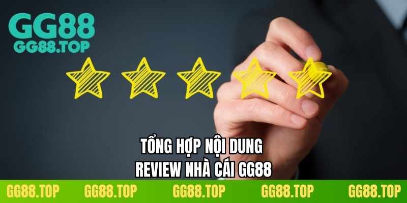 Tổng hợp nội dung review nhà cái GG88